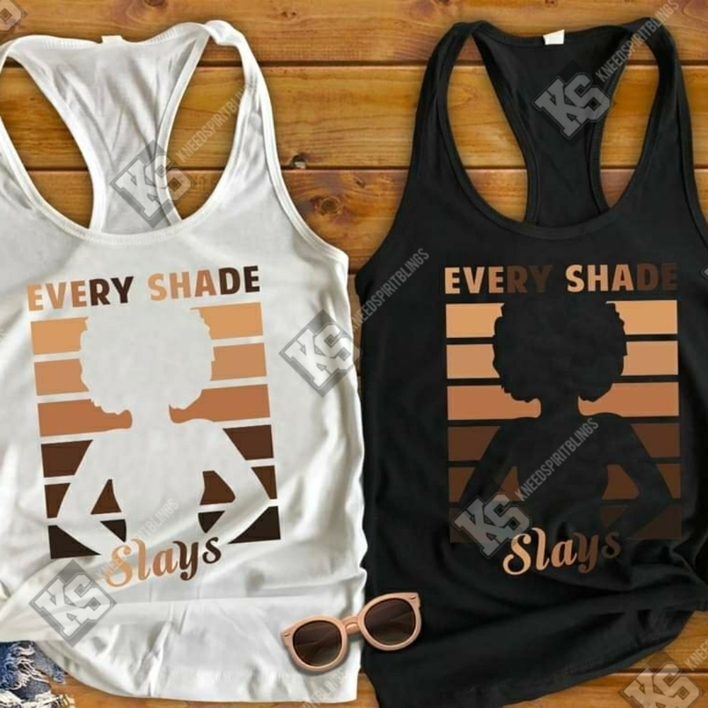 Every Shade‎ Slays Tee